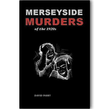 Merseyside Murders of the 1920s - Carnegie Publishing